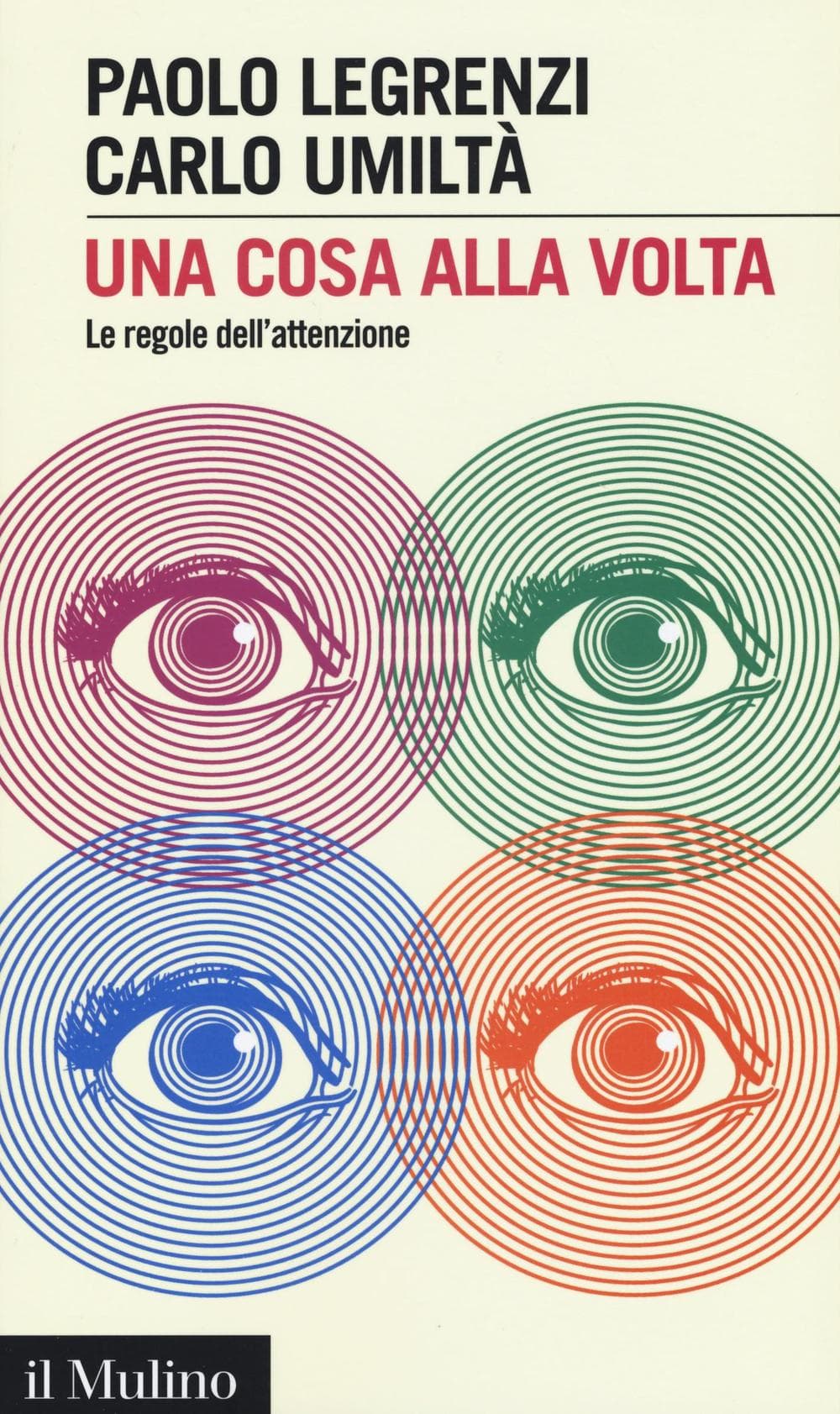 Cover of Una cosa alla volta. Le regole dell’attenzione